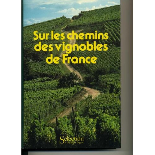 Sur Les Chemins Des Vignobles De France