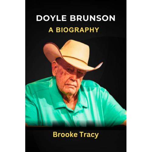 Doyle Brunson: A Biography