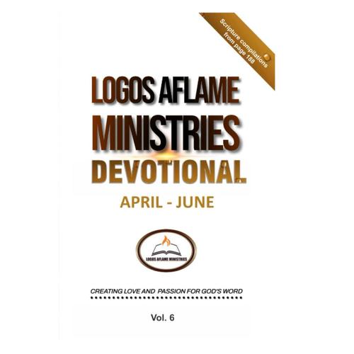 Logos Aflame Ministries Devotional: April-June