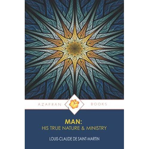 Man: His True Nature & Ministry