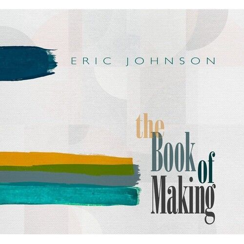Eric Johnson - The Book Of Making [Vinyl Lp]