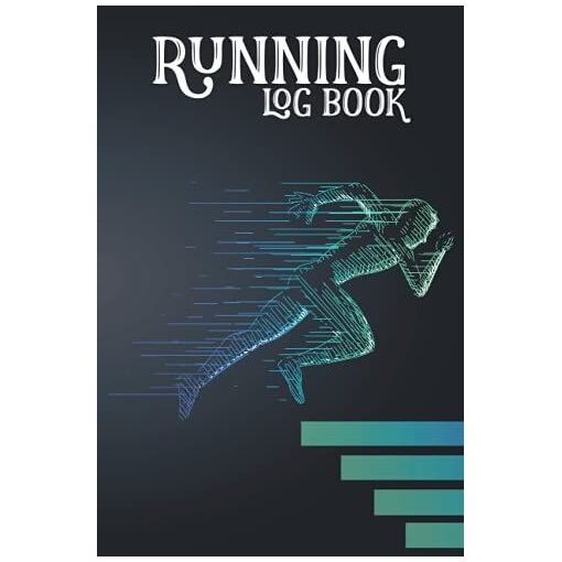 Running Logbook: Running Log Book Journal For Men And Women, Runnin...