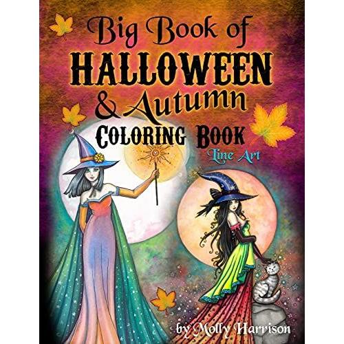 Big Book Of Halloween And Autumn Coloring Book By Molly Harrison: 100 Pages Of Halloween And Autumn Themed Illustrations To Color!