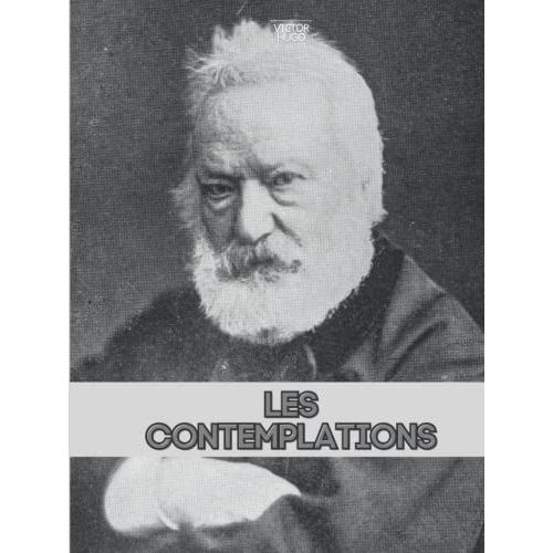 Les Contemplations Victor Hugo Livre 1 À 4: Texte Intégral - Couverture Relié - Grand Format A4 - Illustré