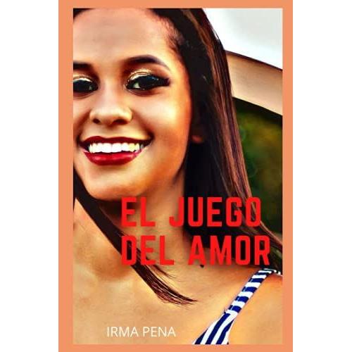 El Juego Del Amor: Confesiones Íntimas, Relatos Eróticos, Sexo Para Adultos, Citas, Pasión, Sensualidad, Placer, Diario, Fantasía