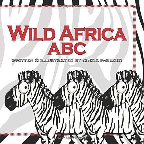 Wild Africa Abc: An Abc Children's Picture Book Of African Animals (My Abc)