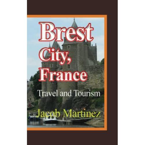 Brest City, France: Travel And Tourism