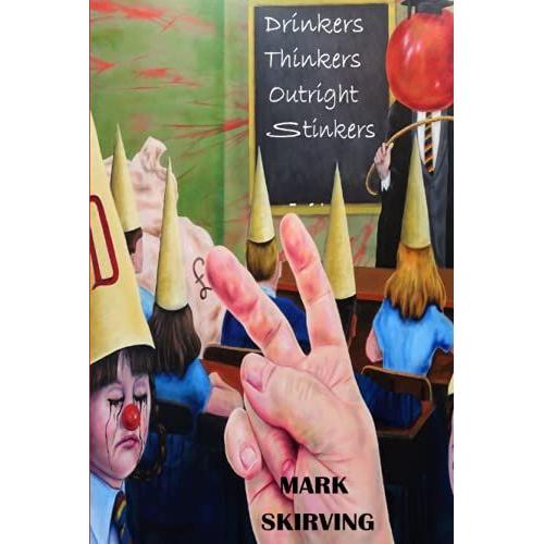 Drinkers Thinkers Outright Stinkers