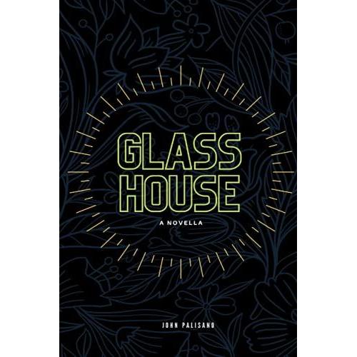 Glass House: A Novella