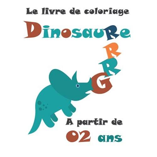 Livre De Coloriage Dinosaure Grrr: Dinosaure Grrr