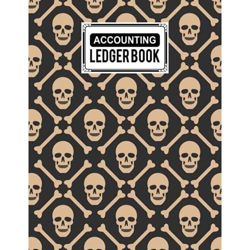 Accounting Ledger Book: Accounting Ledger For Bookkeeping Size 8.5" X 11" | Skull Cover Design By Diethelm Reich