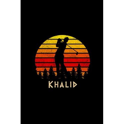 Khalid Name Gift Personalized Golf Notebook Planner, Checklist Journal For Sport Lovers: Mom, 6x9 Inch, Diary, Agenda, Daily Organizer, Over 110 Pages, Passion, A5, Homeschool, 5.24 X 22.86 Cm