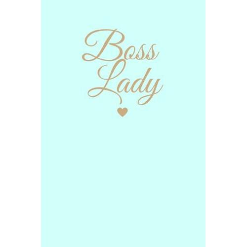Boss Lady: Light Teal With Classy Gold Lettering Notebook Or Journal