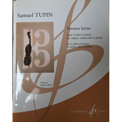 Samuel Tupin : Version Latine Pour 2 Altos Et Piano Ou Violon, Violoncelle Et Piano