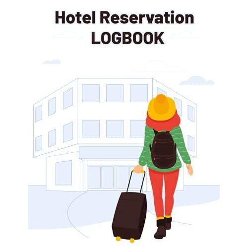 Hotel Reservation Logbook: Reservation Book For Hotel, Reservation Plan-Booking Ledger
