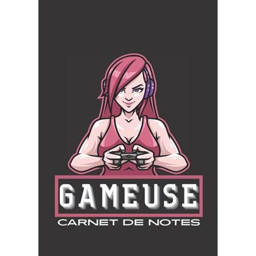 Gameuse: Carnet De Notes Ligné Pour Les Fans De Jeux Vidéos