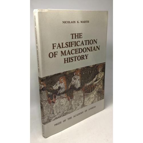 The Falsification Of Macedonian History - Translated By John Philip Smith