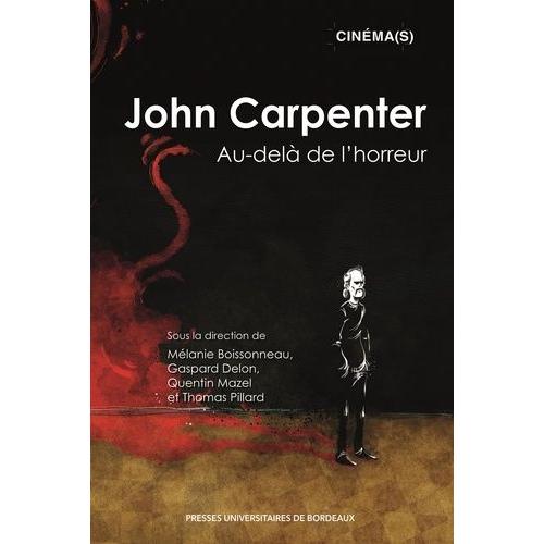 John Carpenter - Au-Delà De L?Horreur