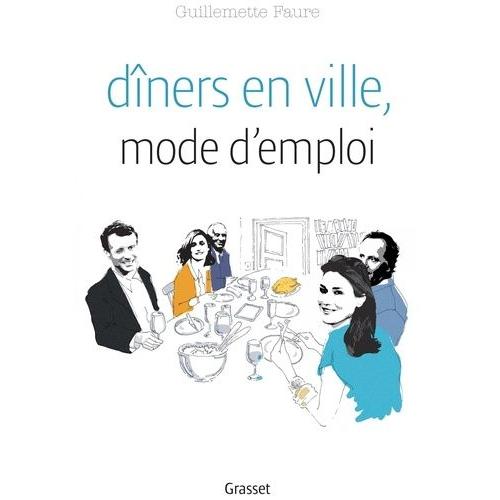 Dîners En Ville, Mode D'emploi - L'art De Se Passer Les Plats