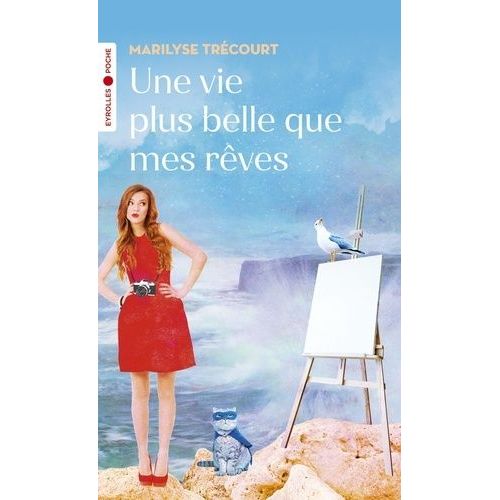 Une Vie Plus Belle Que Mes Rêves