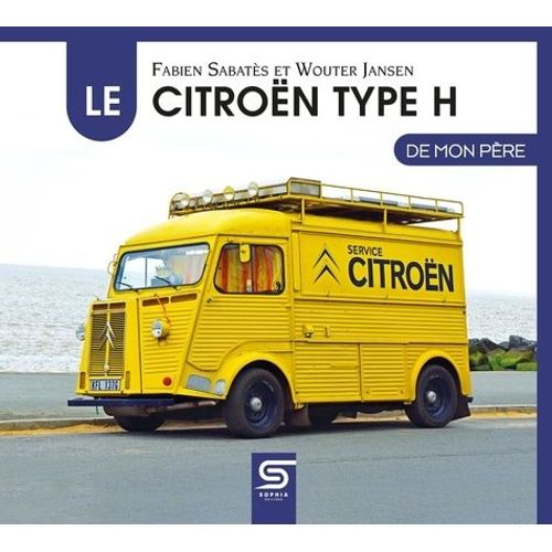 Le Citroën Type H De Mon Père