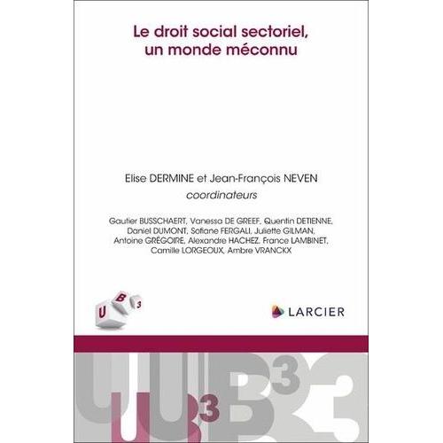 Le Droit Social Sectoriel, Un Monde Méconnu