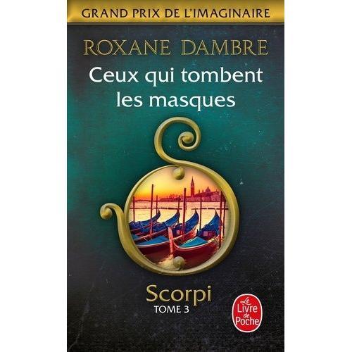 Scorpi Tome 3 - Ceux Qui Tombent Les Masques