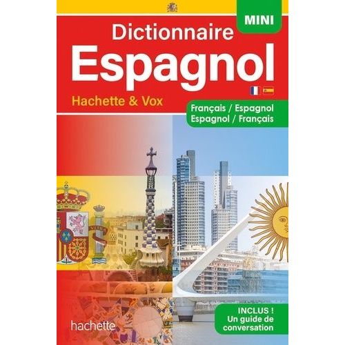 Mini Dictionnaire Hachette & Vox Espagnol - Français/Espagnol - Espagnol/Français, Avec Un Guide De Conversation