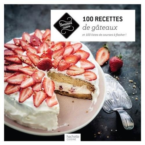 100 Recettes De Gâteaux