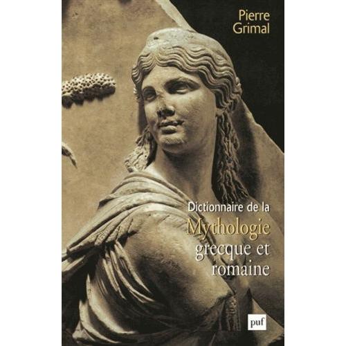 Dictionnaire De La Mythologie Grecque Et Romaine