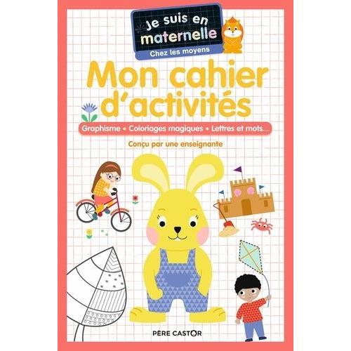 Je Suis En Maternelle Chez Les Moyens - Mon Cahier D'activités