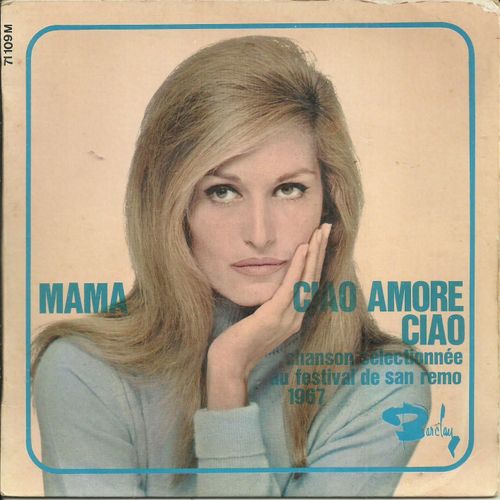 Dalida : Mama 3'29 - Mon Coeur Est Fou (Cuore Matto) 2'38 / Ciao Amore Ciao 3'08 (Festival De San Remo 1967) - Ne Reviens Pas Mon Amour 3'03