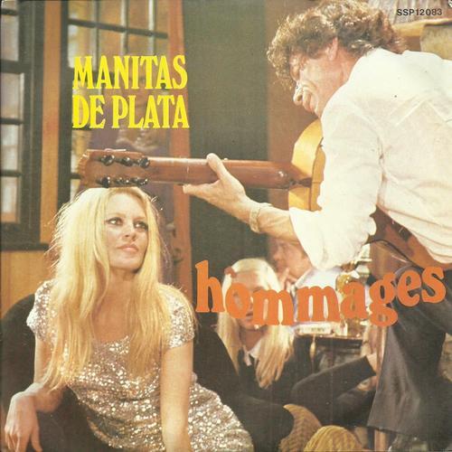 Manitas De Plata : Hommages - Hommage A Brigitte Bardot - Hommage A Salvador Dali / Hommage A Madeleine Renaud Et Jean-Louis Barrault