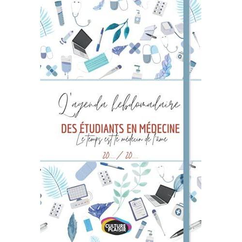 L'agenda Hebdomadaire De L'étudiant En Médecine - Pour Tous Les Carabins Qui Souhaitent Organiser Leur Temps 20../20..: Qualité Supérieure