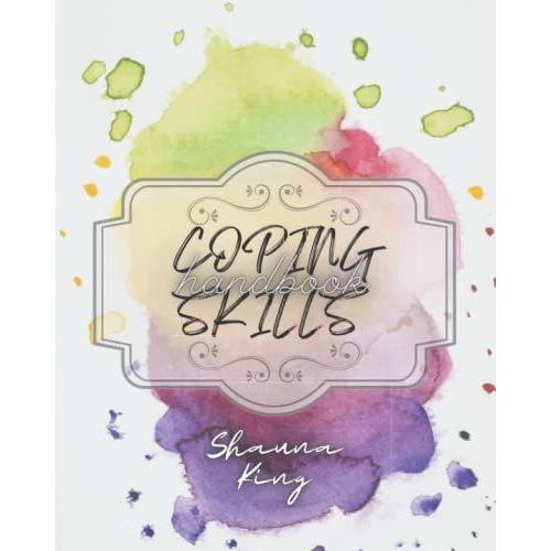 Coping Skills Handbook: A Handbook For A Better Tomorrow