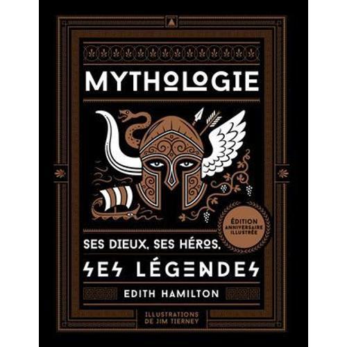 Mythologie - Ses Dieux, Ses Héros, Ses Légendes