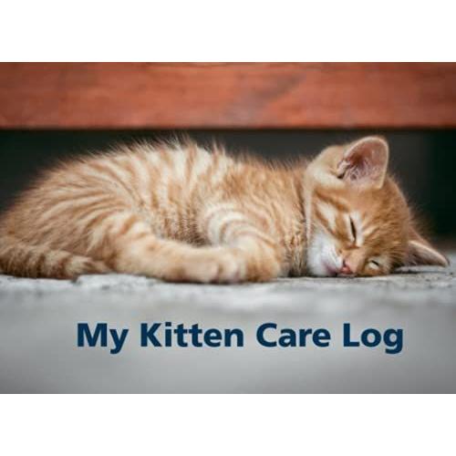 My Kitten Care Log: Beautiful A5 Care Journal For A Junior Pet Owner