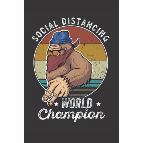 Social Distancing World Champion: Lined Notebook Journal For Bigfoot Hipster, Sasquatch Social, Funny Bigfoot 80s Retro Sun For Men Women ( 110 Pages - 6 X 9 Inches )