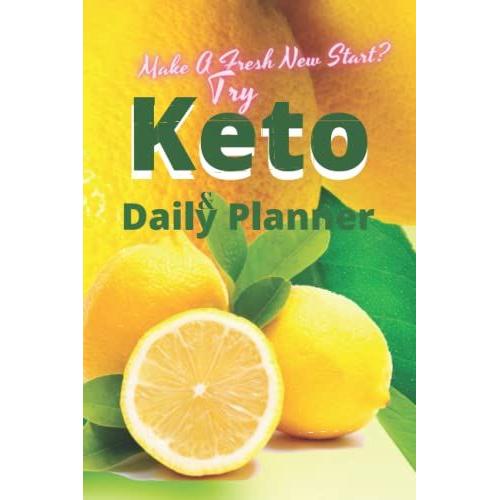 Keto Daily Planner: Make A Fresh New Start!