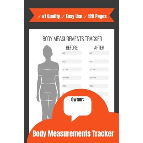 Body Measurements Tracker (Orange): The Perfect Log Book For Your Daily, Weekly Or Monthly Weight Loss Chart!