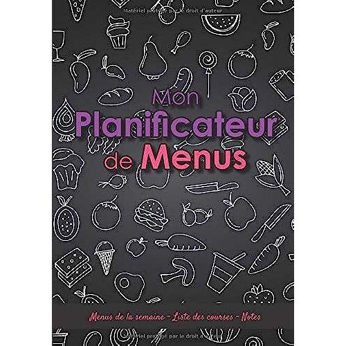 Mon Planificateur De Menus: V1-8 Planning Menu | Planificateur De Repas Pour Toute La Famille | Liste Des Courses + Notes | Ligné De 111 Pages | 17,78 ... Cm Broché | Fond Noir Et Pattern D'aliments