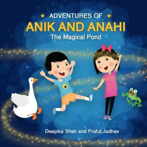 Adventures Of Anik And Anahi: The Magical Pond