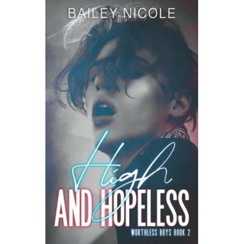 High And Hopeless: (Worthless Boys 2)