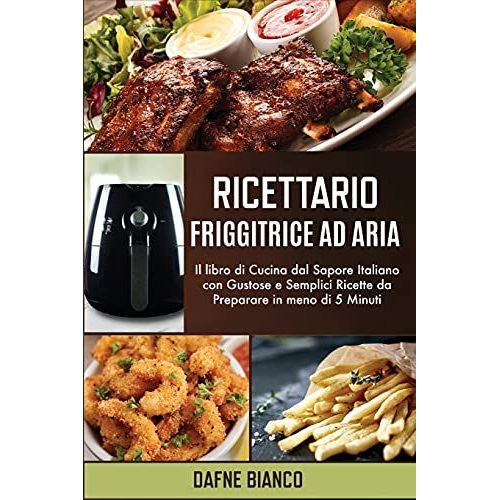 Ricettario Friggitrice Ad Aria