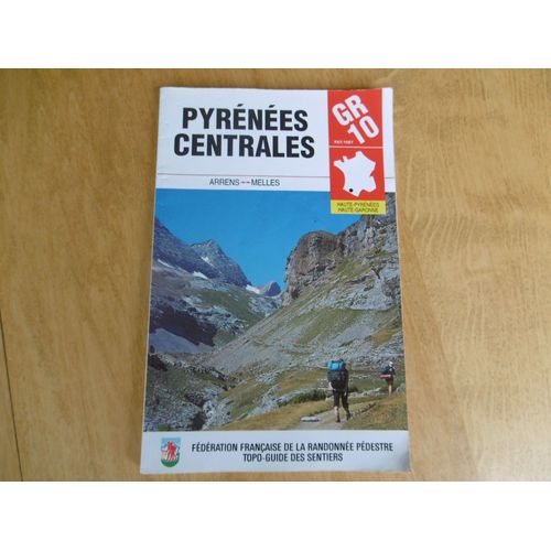 Pyrénées Centrales Topo Guide Des Sentiers - Randonnées Arrens- Melles Gr 10