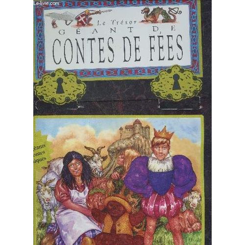Le Tresor Geant De Contes De Fees En 4 Volumes : 1er Livre : Rumplestiltskin - La Princesse Sur La Montagne De Verre - Le Petit Tailleur Courageux + 2ème Livre : Blanche-Neige - Le Prince Grenouille +(...)