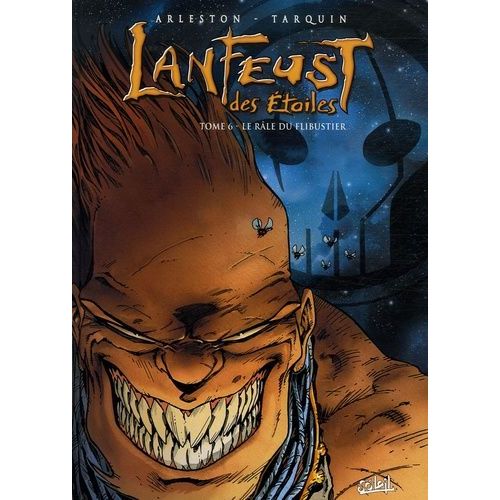 Lanfeust Des Etoiles Tome 6 - Le Râle Du Flibustier