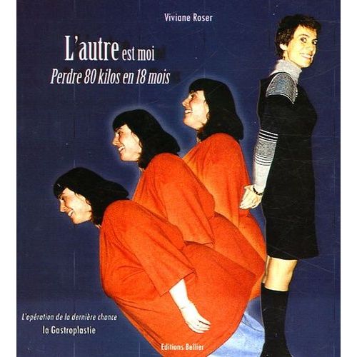 L'autre Est Moi - Perdre 80 Kilos En 18 Mois