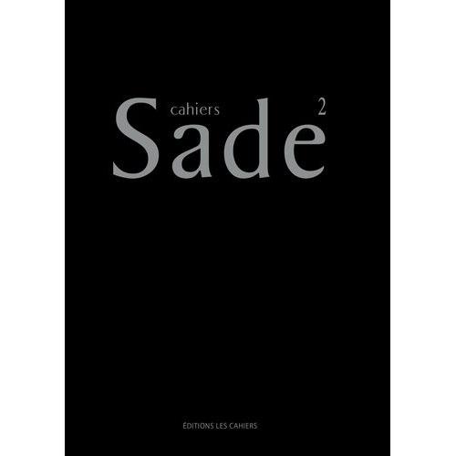 Cahiers Sade N° 2