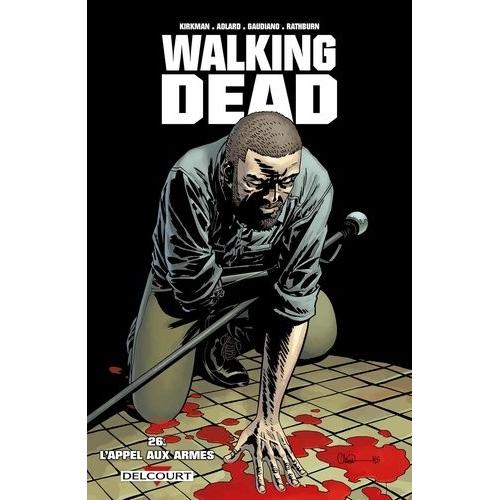 Walking Dead Tome 26 - L'appel Aux Armes